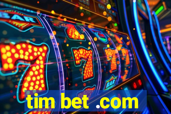 tim bet .com